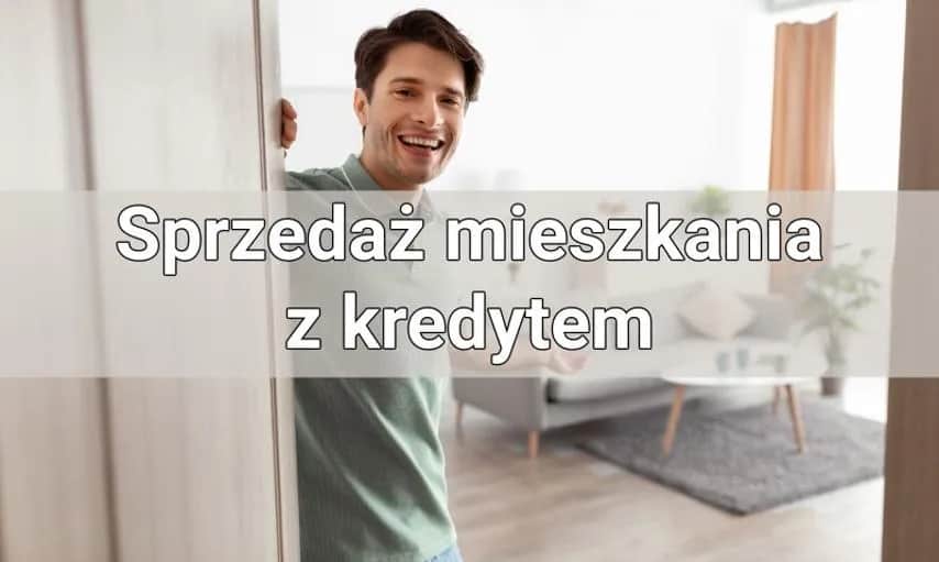Jak sprzedać mieszkanie w kredycie i uniknąć problemów z bankiem